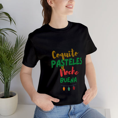 Coquito Pasteles Y Noche Buena Puerto Rico Shirt