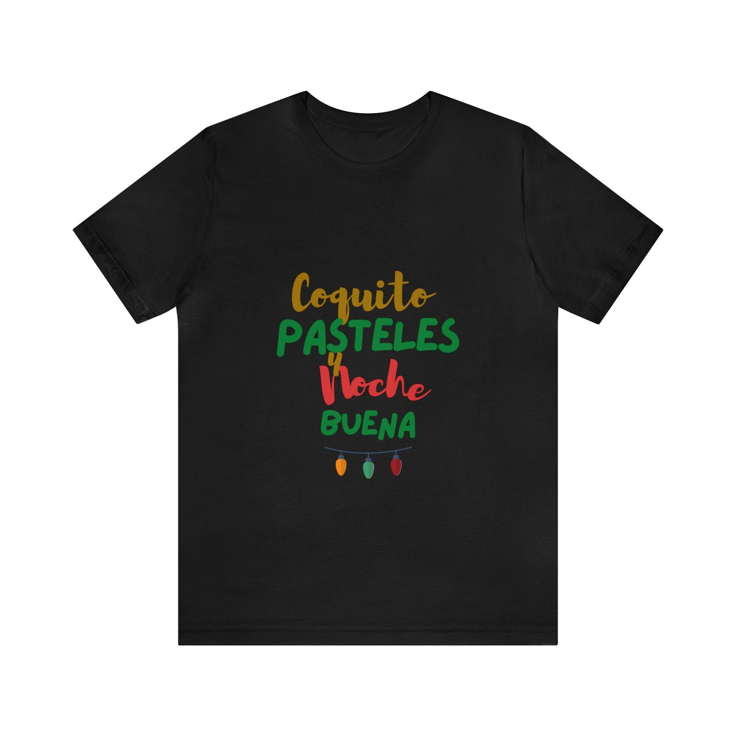 Coquito Pasteles Y Noche Buena Puerto Rico Shirt