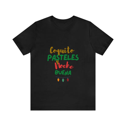 Coquito Pasteles Y Noche Buena Puerto Rico Shirt