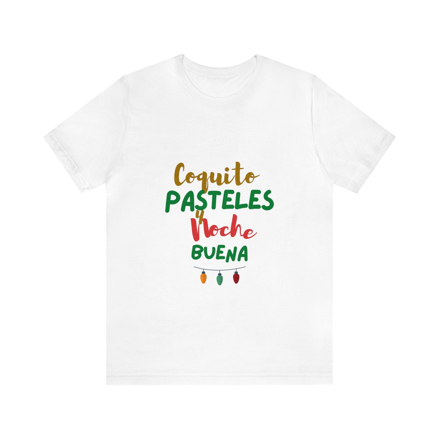 Coquito Pasteles Y Noche Buena Puerto Rico Shirt