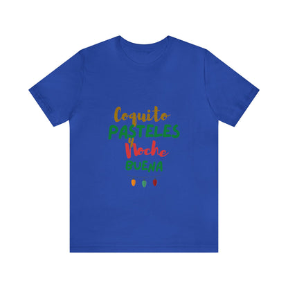 Coquito Pasteles Y Noche Buena Puerto Rico Shirt