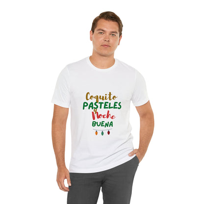 Coquito Pasteles Y Noche Buena Puerto Rico Shirt