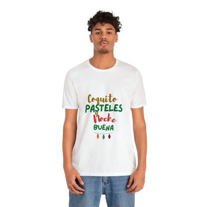 Coquito Pasteles Y Noche Buena Puerto Rico Shirt