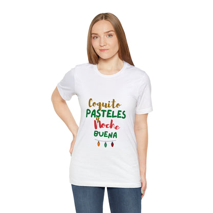 Coquito Pasteles Y Noche Buena Puerto Rico Shirt