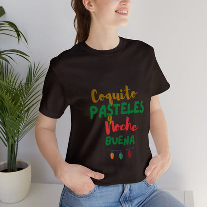 Coquito Pasteles Y Noche Buena Puerto Rico Shirt